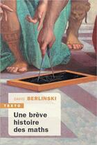 Couverture du livre « Une brève histoire des maths » de David Berlinski aux éditions Tallandier