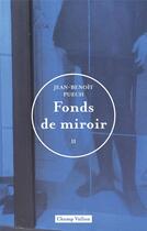 Couverture du livre « Fonds de miroir 2 » de Jean-Benoit Puech aux éditions Champ Vallon