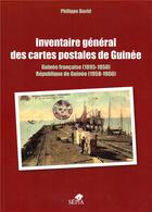 Couverture du livre « Inventaire général des cartes postales de Guinée ; Guinée française (1895-1958), République de Guinée (1958-1960) » de Philippe David aux éditions Sepia