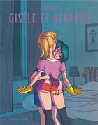 Couverture du livre « Gisèle et Béatrice » de Benoit Feroumont aux éditions Dupuis