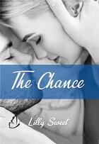 Couverture du livre « The chance » de Lilly Sweet aux éditions Bookelis
