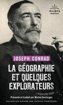 Couverture du livre « La géographie et quelques explorateurs et autres récits d'aventure » de Joseph Conrad aux éditions Points