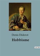 Couverture du livre « Hobbisme : un article de l'Encyclopédie du célèbre philosophe » de Denis Diderot aux éditions Shs Editions