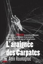 Couverture du livre « L'araignée des Carpates » de Alain Roumagnac aux éditions Cairn