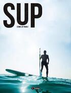 Couverture du livre « SUP : stand-up paddle » de Remy Casa aux éditions 4 Trainer