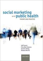 Couverture du livre « Social Marketing and Public Health: Theory and practice » de Jeff French aux éditions Oup Oxford