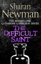 Couverture du livre « The Difficult Saint » de Sharan Newman aux éditions Little Brown Book Group Digital