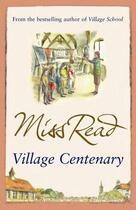 Couverture du livre « Village Centenary » de Miss Read aux éditions Orion Digital