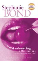 Couverture du livre « Manhunting in Mississippi (Mills & Boon Blaze) » de Stephanie Bond aux éditions Mills & Boon Series