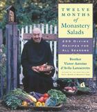 Couverture du livre « Twelve Months of Monastery Salads » de D'Avila-Latourrette Brother Victor Antoine aux éditions Harvard Common Press