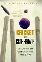 Couverture du livre « Cricket at the Crossroads » de Fraser-Sampson Guy aux éditions Elliott And Thompson Digital