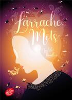 Couverture du livre « L'arrache-mots » de Judith Bouilloc aux éditions Le Livre De Poche Jeunesse