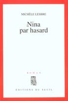 Couverture du livre « Nina par hasard » de Michele Lesbre aux éditions Seuil