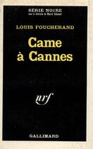Couverture du livre « Came a cannes » de Louis Foucherand aux éditions Gallimard