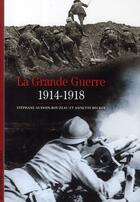 Couverture du livre « La Grande Guerre 1914-1918 » de Audoin-Rouzeau aux éditions Gallimard