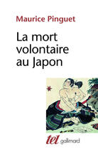 Couverture du livre « La mort volontaire au Japon » de Maurice Pinguet aux éditions Gallimard (patrimoine Numerise)