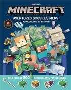 Couverture du livre « Minecraft ; aventures sous les mers ; autocollants et activités » de  aux éditions Gallimard-jeunesse