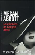 Couverture du livre « Les ombres de canyon arms » de Megan Abbott aux éditions Ombres Noires