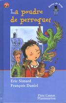 Couverture du livre « Poudre de perroquet (la) » de Eric Simard aux éditions Pere Castor