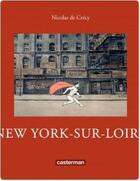 Couverture du livre « New York-sur-Loire » de Nicolas De Crecy aux éditions Casterman