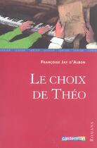 Couverture du livre « Choix de theo (le) » de D'Albon Jay aux éditions Casterman