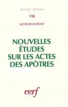 Couverture du livre « Nouvelles Études sur les Actes des Apôtres » de Jacques Dupont aux éditions Cerf