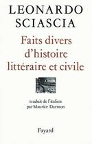 Couverture du livre « Faits divers d'histoire litteraire et civile » de Sciascia-L aux éditions Fayard