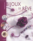 Couverture du livre « Bijoux De Reve A Faire Soi-Meme » de Franck Schmitt aux éditions Fleurus