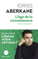 Couverture du livre « L'âge de la connaissance » de Idriss J. Aberkane aux éditions Robert Laffont