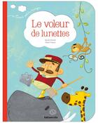 Couverture du livre « Trois petits nuages : le voleur de lunettes » de Zurcher et Huette aux éditions Lito