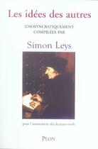 Couverture du livre « Les idees des autres » de Simon Leys aux éditions Plon