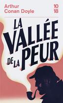 Couverture du livre « La vallée de la peur » de Arthur Conan Doyle aux éditions 10/18