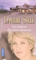 Couverture du livre « La Maison Des Jours Heureux » de Danielle Steel aux éditions Pocket