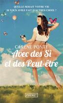 Couverture du livre « Avec des si et des peut-être » de Carène Ponte aux éditions Pocket