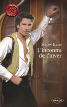 Couverture du livre « L'inconnu de l'hiver » de Stacey Kane aux éditions Harlequin