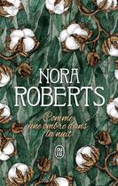 Couverture du livre « Comme une ombre dans la nuit » de Nora Roberts aux éditions J'ai Lu