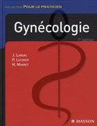 Couverture du livre « Gynécologie (7e édition) » de J Lansac et P Lecomte et H Marret aux éditions Elsevier-masson