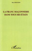 Couverture du livre « La franc-maçonnerie dans tous ses états » de Max Deraison aux éditions L'harmattan