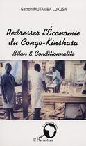 Couverture du livre « Redresser l' economie du congo-kinshasa » de Mutamba Lukusa G. aux éditions Editions L'harmattan