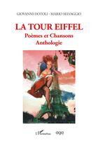 Couverture du livre « La tour Eiffel : poèmes et chansons, anthologie » de Giovanni Dotoli et Mario Selvaggio aux éditions L'harmattan