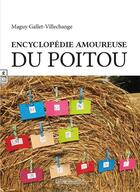 Couverture du livre « Mon mot... rions ; encyclopédie amoureuse du Poitou » de Maguy Gallet-Villechange aux éditions Complicites
