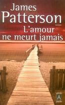 Couverture du livre « L'amour ne meurt jamais » de James Patterson aux éditions Archipoche