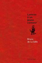Couverture du livre « Lettres a un jeune conteur ou le jeu de la narration tranquille » de Bruno De La Salle aux éditions Hesse