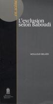 Couverture du livre « L'exclusion selon baboudi » de Belaidi Mouloud aux éditions Editions Universitaires D'avignon