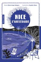 Couverture du livre « Nice ; l'abécédaire » de Marie-Ange Gregory et Haydee Otero aux éditions Gilletta