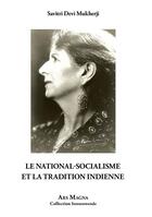 Couverture du livre « Le national-socialisme et la tradition indienne » de Savitri Mukherji Devi aux éditions Ars Magna