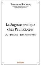 Couverture du livre « La sagesse pratique chez Paul Ricoeur ; une 