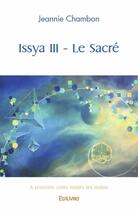 Couverture du livre « Issya iii - le sacre » de Chambon Jeannie aux éditions Edilivre