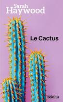 Couverture du livre « Le cactus » de Sarah Haywood aux éditions Ookilus