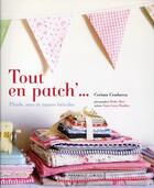 Couverture du livre « Tout en patch'... ; plaids, sacs et autres bricoles » de Crasbercu-C aux éditions Marabout